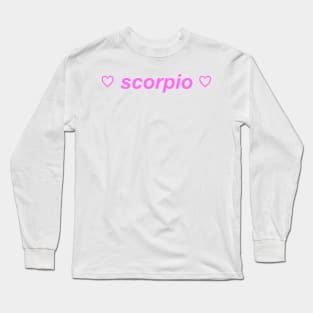 "scorpio" ♡ Y2K zodiac slogan Long Sleeve T-Shirt